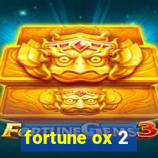 fortune ox 2